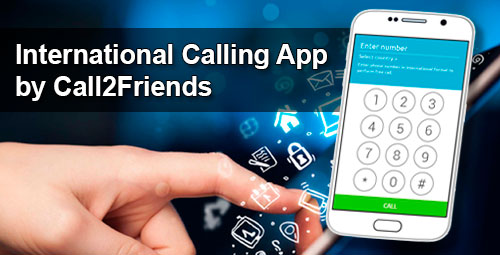 International Calling App by Call2Friends