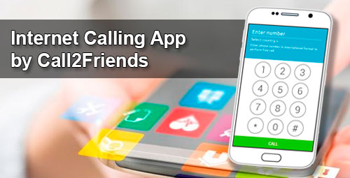 Internet Calling App by Call2Friends